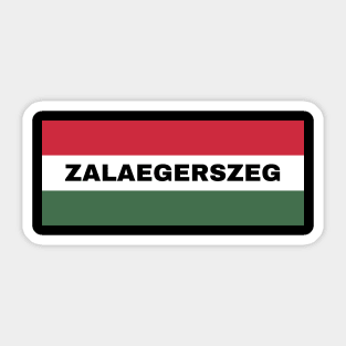 Zalaegerszeg City in Hungarian Flag Sticker